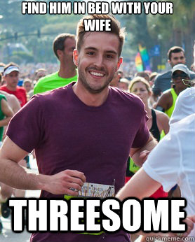 find him in bed with your wife threesome  Ridiculously photogenic guy