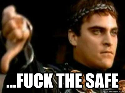  ...fuck the safe  Downvoting Roman
