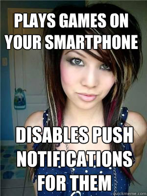 Plays games on your smartphone disables push notifications for them  Good Girlfriend Giselle