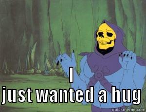  I JUST WANTED A HUG Misc
