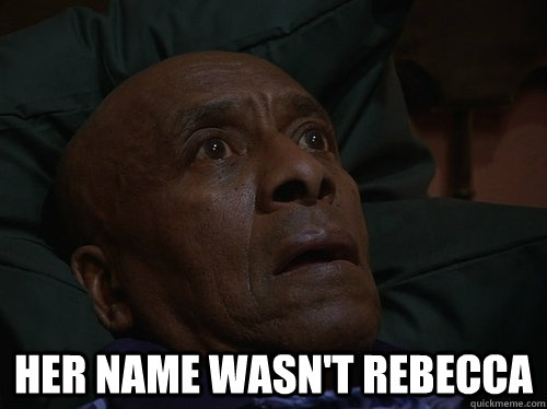 her name wasn't Rebecca  Bedtime Realizations