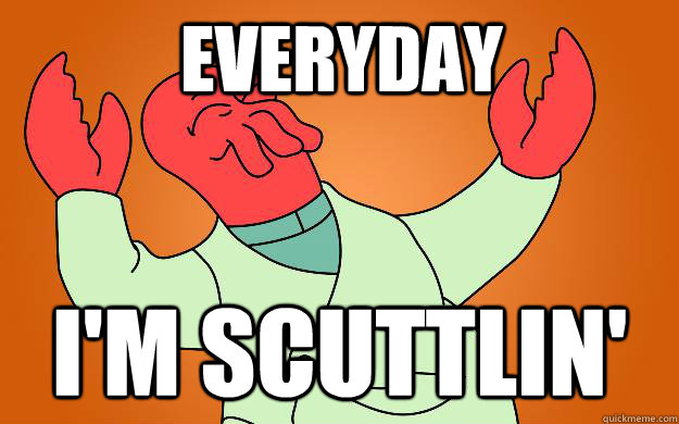 Everyday I'm Scuttlin'  Zoidberg is popular