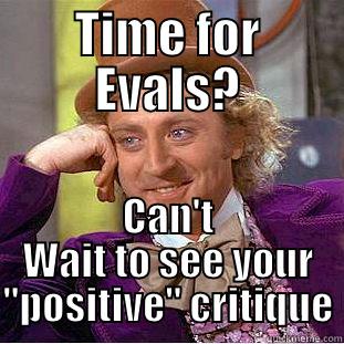 TIME FOR EVALS? CAN'T WAIT TO SEE YOUR 