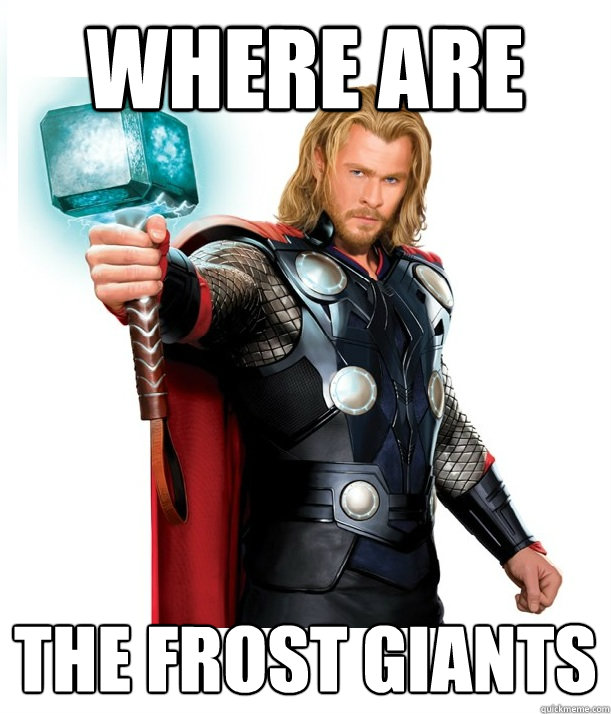 Where are The Frost Giants  Advice Thor