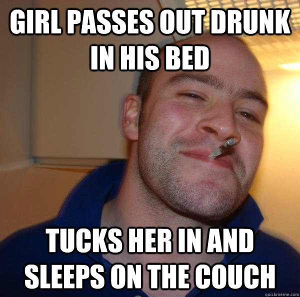 Girl passes out drunk in his bed tucks her in and sleeps on the couch - Girl passes out drunk in his bed tucks her in and sleeps on the couch  Misc