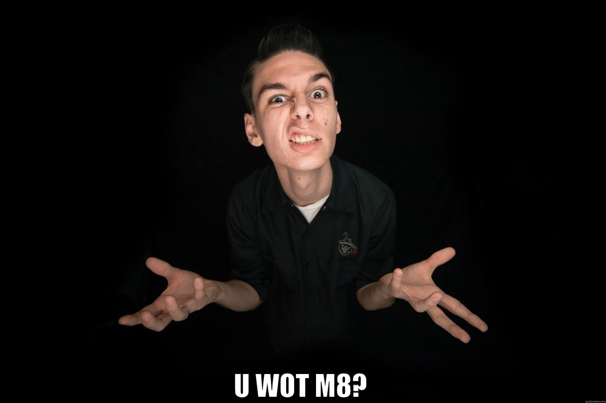  U WOT M8? Misc