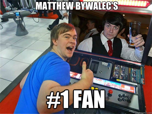matthew bywalec's #1 fan - matthew bywalec's #1 fan  Misc