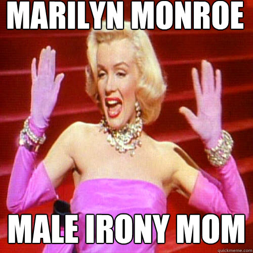 Marilyn Monroe Male Irony Mom - Marilyn Monroe Male Irony Mom  Historic Anagrams