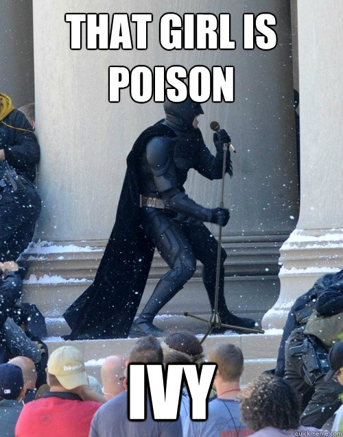 That girl is poison Ivy - That girl is poison Ivy  Karaoke Batman