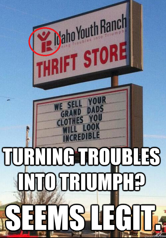 turning troubles into triumph? seems legit. - turning troubles into triumph? seems legit.  Misc
