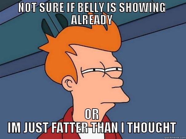 NOT SURE IF BELLY IS SHOWING ALREADY OR IM JUST FATTER THAN I THOUGHT Futurama Fry
