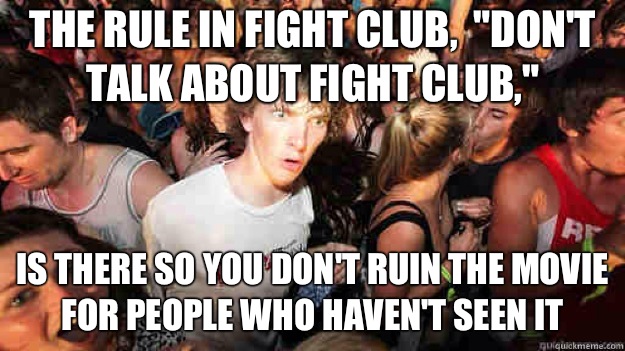 The rule in Fight Club,  