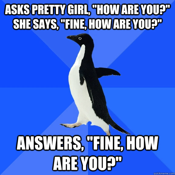 Asks pretty girl, 
