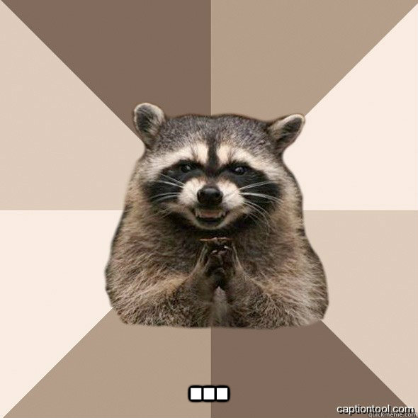  ...  DLI scheming raccoons