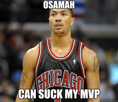 Osamah CAN SUCK MY MVP  Derrick Rose faces