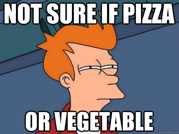 not sure if pizza  or vegetable  Futurama Fry