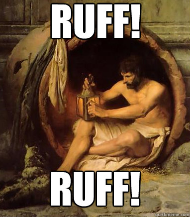 ruff! ruff!  Diogenes