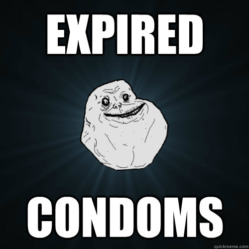 EXPIRED CONDOMS  Forever Alone