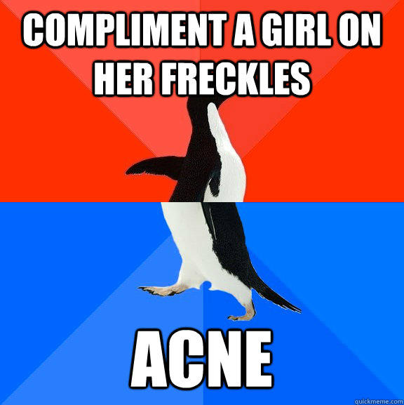 compliment a girl on her freckles acne  