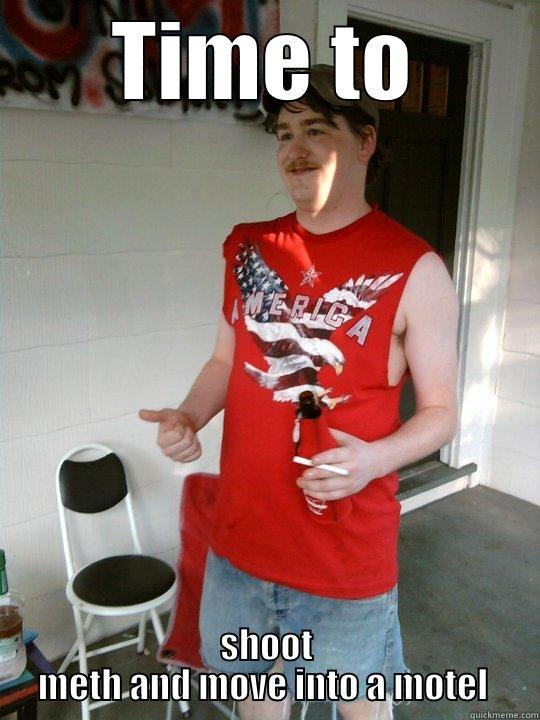 TIME TO SHOOT METH AND MOVE INTO A MOTEL  Redneck Randal