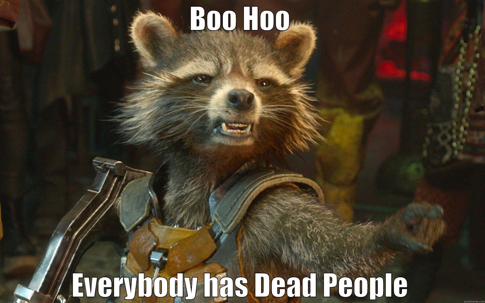 Boo Hoo - BOO HOO EVERYBODY HAS DEAD PEOPLE Misc