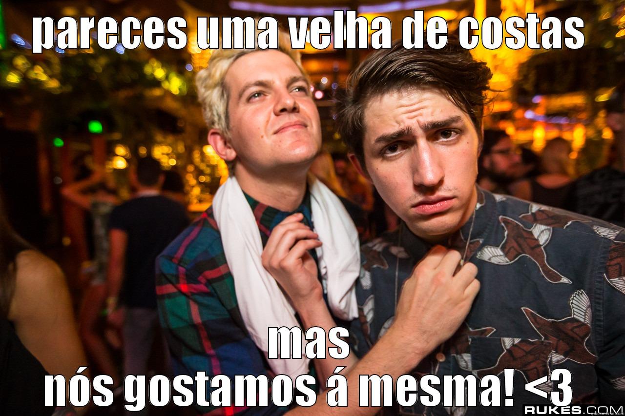 PARECES UMA VELHA DE COSTAS MAS NÓS GOSTAMOS Á MESMA! <3 Misc