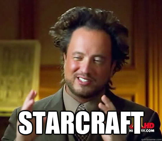  Starcraft  -  Starcraft   Ancient Aliens