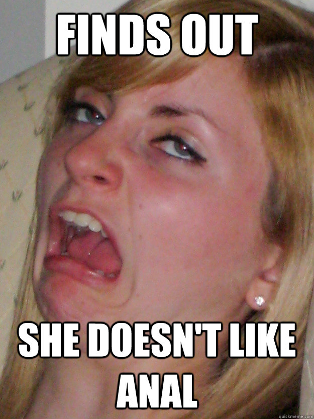 Finds out she doesn't like anal  