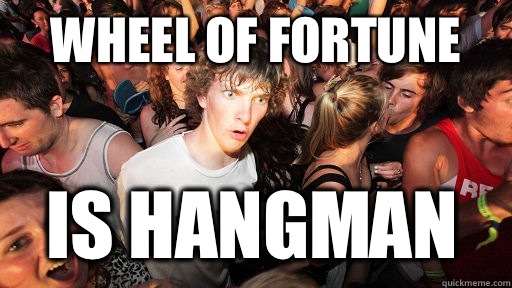 Wheel of fortune Is hangman  Sudden Clarity Clarence