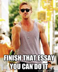  Finish That Essay
You Can Do It  