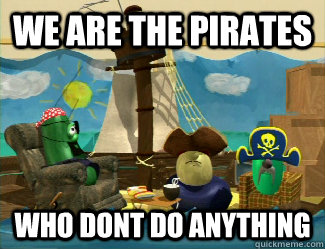 We are the pirates  who dont do anything - We are the pirates  who dont do anything  Misc