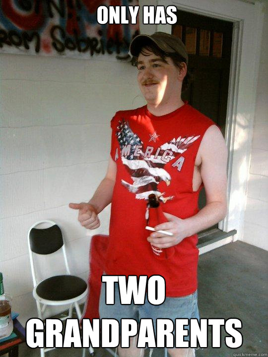 Only has Two grandparents  Redneck Randal