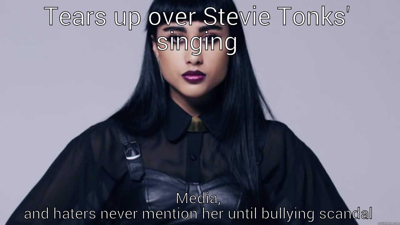 TEARS UP OVER STEVIE TONKS' SINGING MEDIA, AND HATERS NEVER MENTION HER UNTIL BULLYING SCANDAL Misc