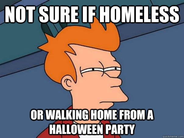 not sure if homeless or walking home from a halloween party  Futurama Fry