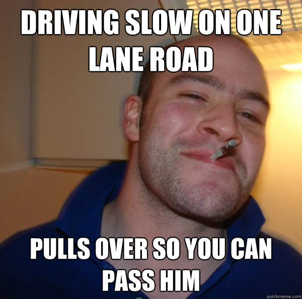 Driving slow on one lane road pulls over so you can pass him - Driving slow on one lane road pulls over so you can pass him  Misc