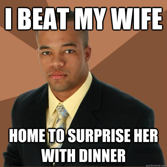 I beat my wife home to surprise her with dinner - I beat my wife home to surprise her with dinner  Successful Black Man Meth