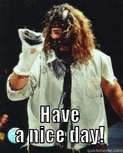 Mankind - Have a nice day -  HAVE A NICE DAY! Misc