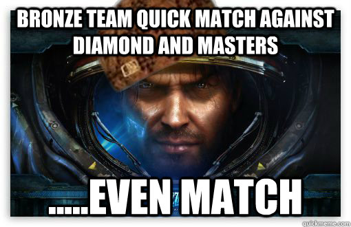 bronze team quick match against diamond and masters .....even match  