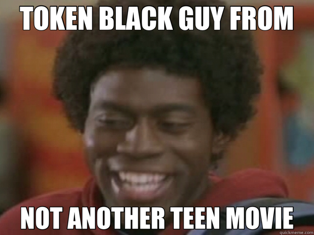 TOKEN BLACK GUY FROM NOT ANOTHER TEEN MOVIE  