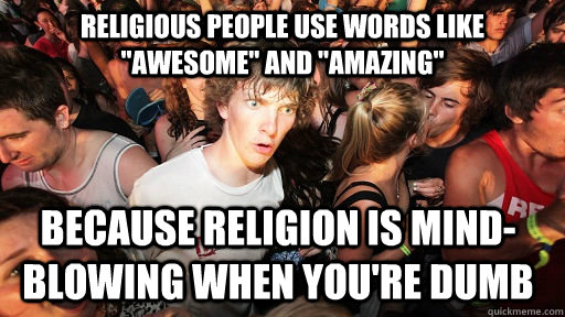 Religious people use words like 