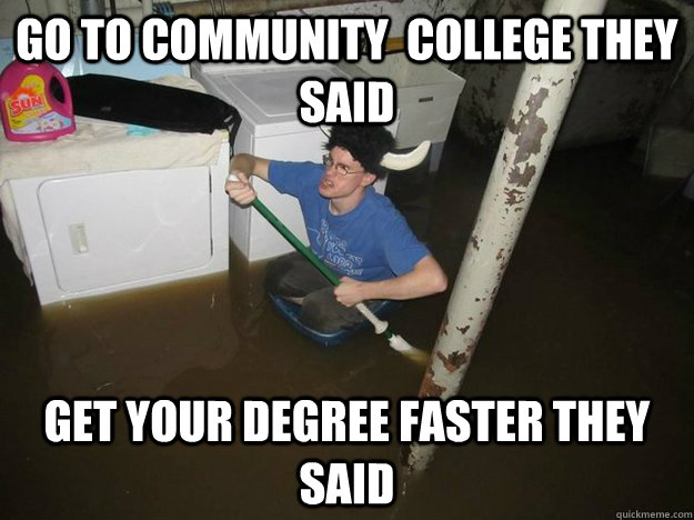 Go to community  college they said get your degree faster they said  Laundry Room Viking