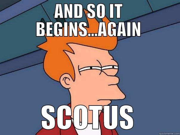 AND SO IT BEGINS...AGAIN SCOTUS Futurama Fry