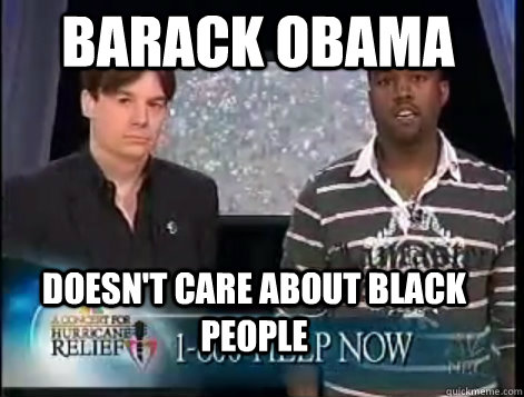 Barack Obama doesn't care about black people  