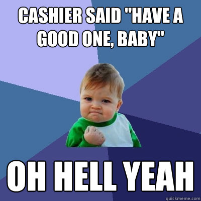 Cashier said 