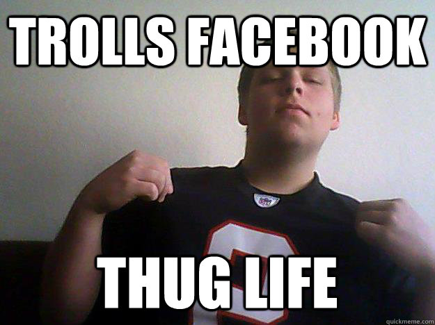 Trolls facebook thug life  Faggot