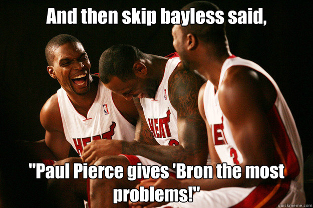 And then skip bayless said, 