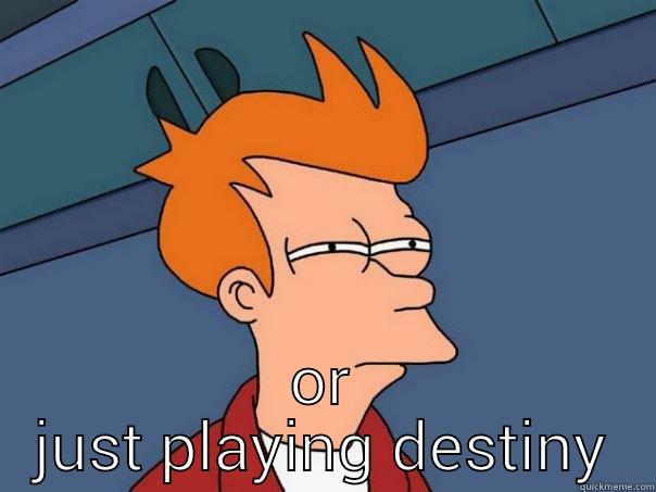 NOT SURE IF FRIENDS ARE DEAD OR JUST PLAYING DESTINY Futurama Fry