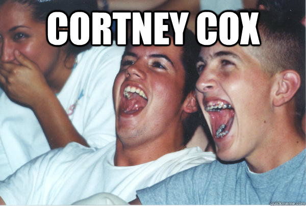 Cortney cox    Immature High Schoolers
