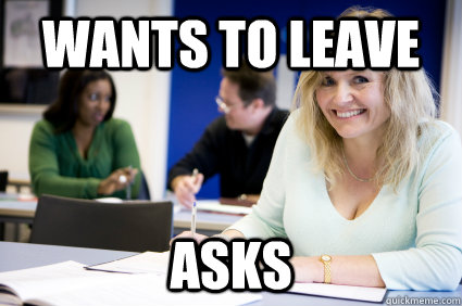 wants to leave asks  Middle-aged nontraditional college student