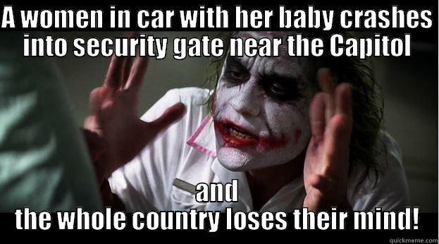 A WOMEN IN CAR WITH HER BABY CRASHES INTO SECURITY GATE NEAR THE CAPITOL AND THE WHOLE COUNTRY LOSES THEIR MIND! Joker Mind Loss